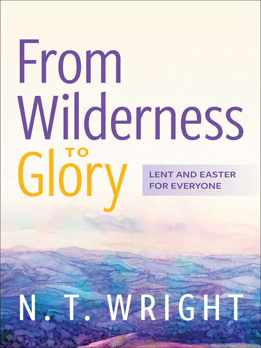 Cover image for From Wilderness to Glory